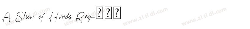 A Show of Hands Reg字体转换 A Show of Hands Reg字体转换